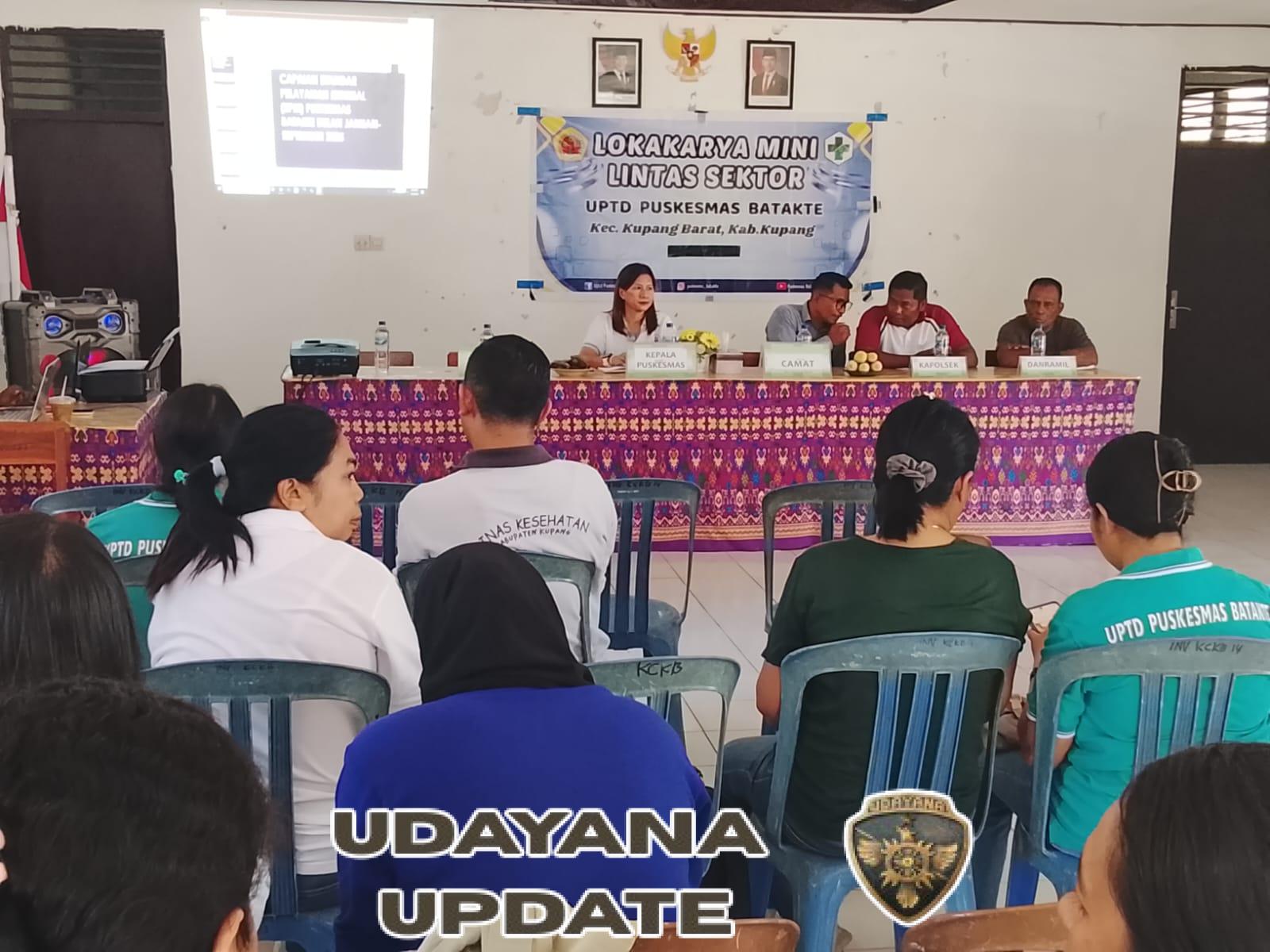 Bati Tud Ramil 06 Batakte Hadiri Lokakarya Mini Lintas Sektoral di Puskesmas Batakte