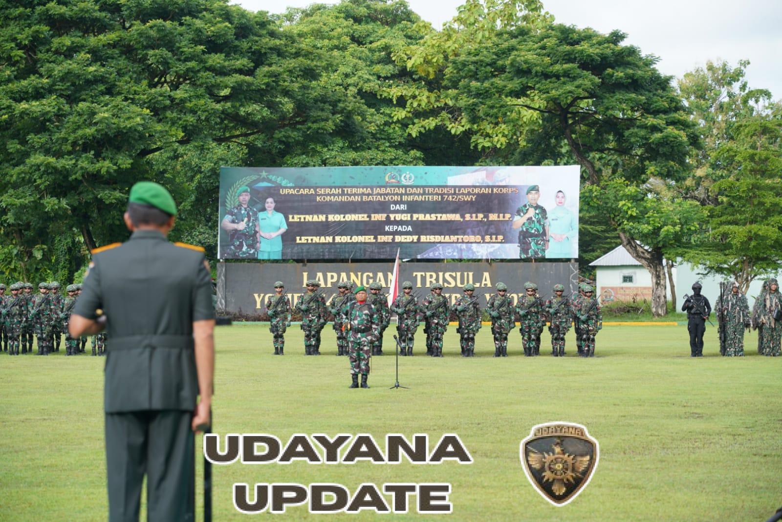 Danyonif 742/SWY Resmi Berganti, Danrem 162/WB Pimpin Sertijab dan Tradisi Laporan Korps